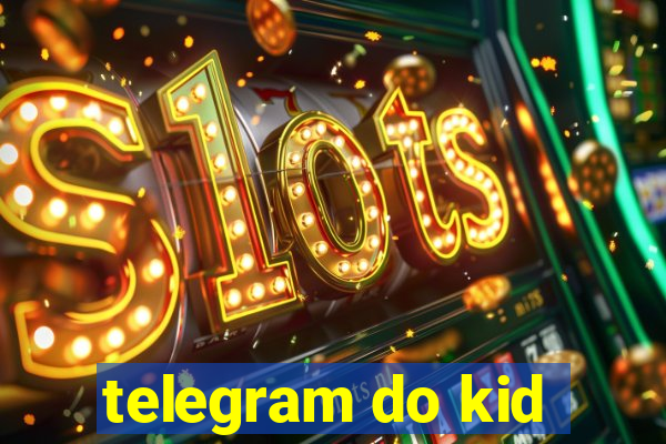 telegram do kid